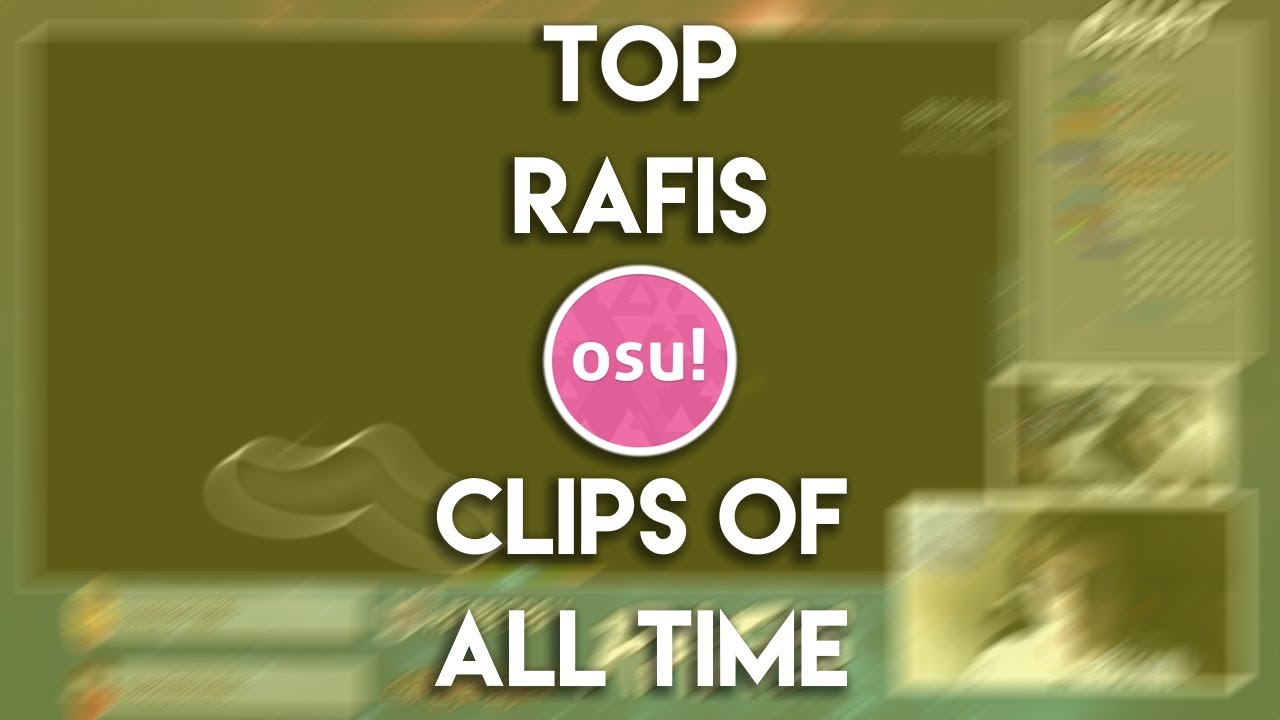 Rafis Best of All Time