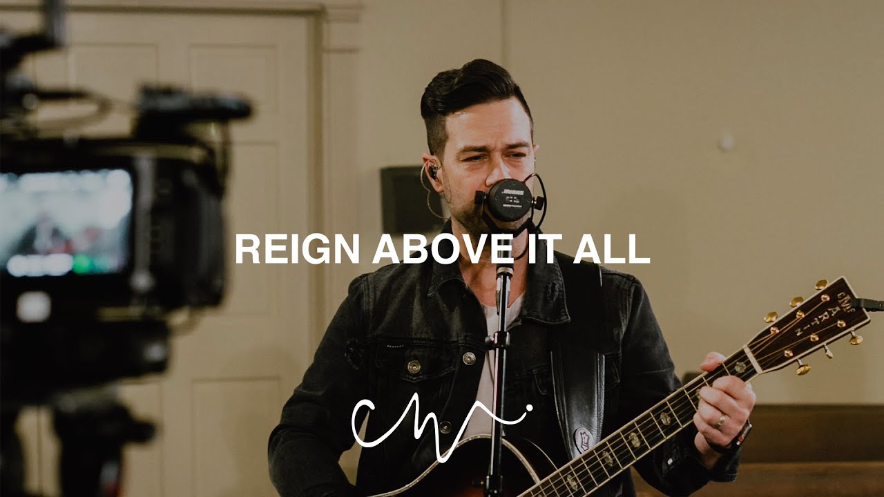 Reign Above It All | Celebration Worship