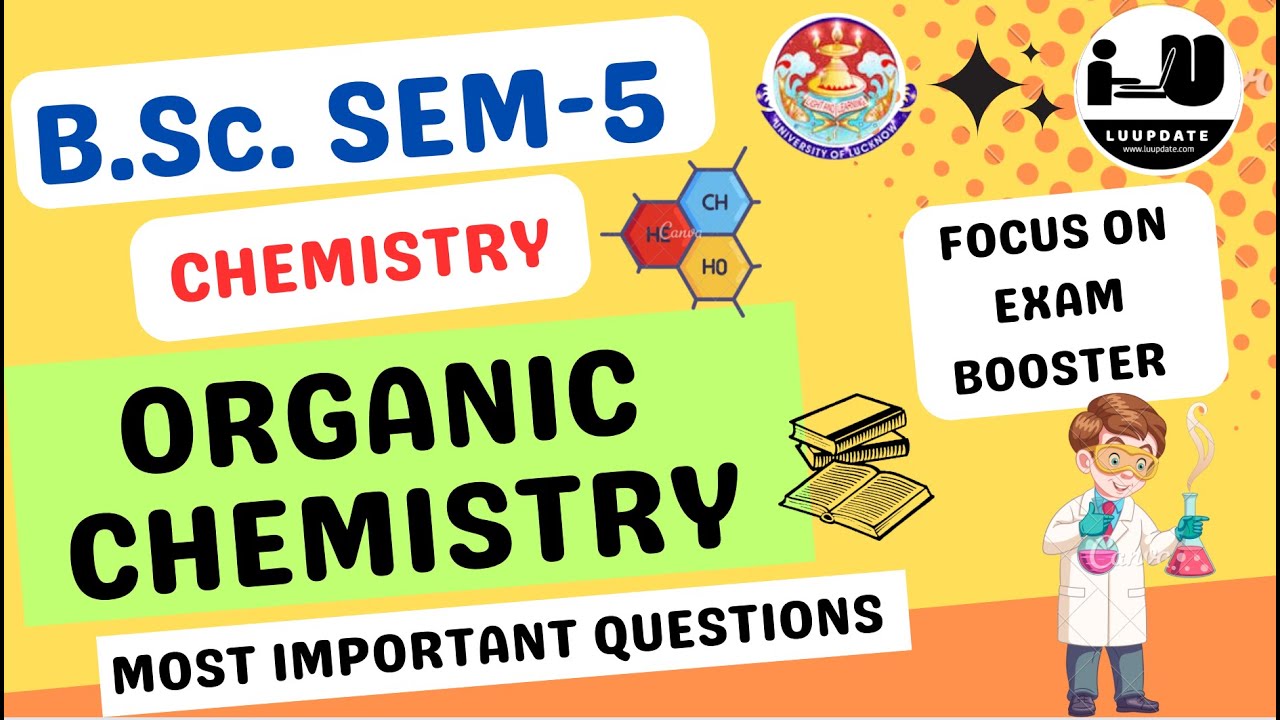 Bsc Sem - 5 Organic Chemistry most important topics and questions for semester exam