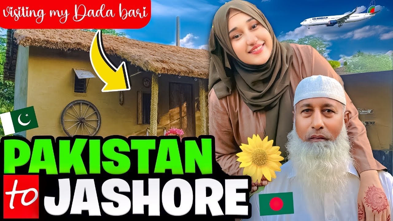From Pakistan to Jashore: A Journey to My Father's Roots in Kajipur Bangladesh 🇧🇩