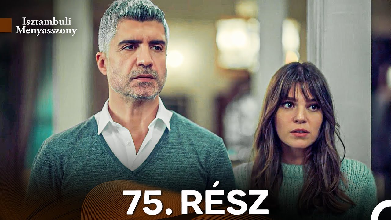 Isztambuli Menyasszony 75. Rész (Magyar Szinkron)