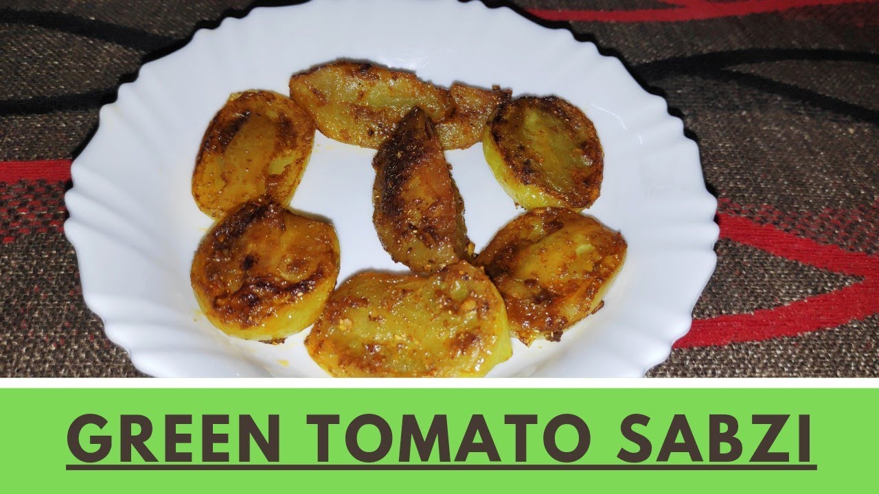Green Tomato Recipe | कच्चा टमाटर | Sindhi kacha tamatar sabzi| how to make green tomato sabzi
