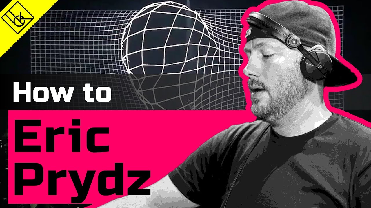 How to Progressive House like Eric Prydz [OPUS Remake]