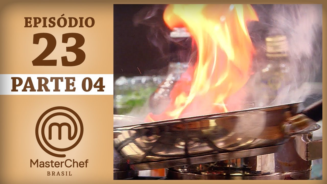 MASTERCHEF BRASIL (08/08/2017) | PARTE 4 | EP 23 | TEMP 04
