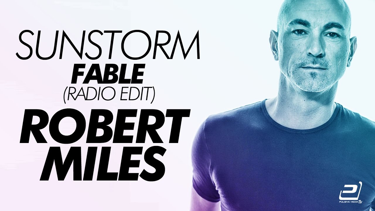 Sunstorm - Fable (Pulsive Trance Classic) // Robert Miles Cover