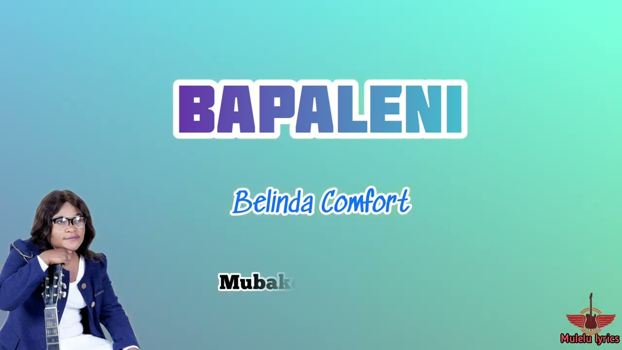 Belinda Comfort _Bapaleni [Official lyric video]