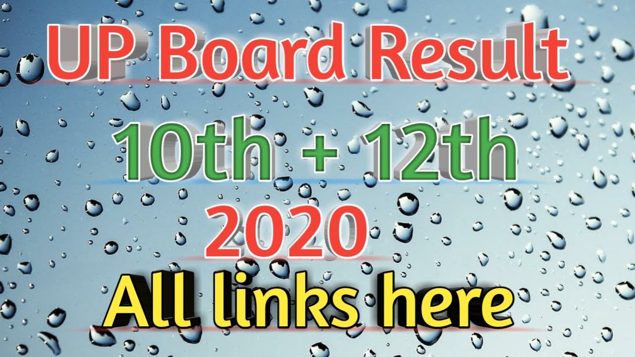 Up Board 10th 12th Result 2020 ! Up results 2020 result today. All link here