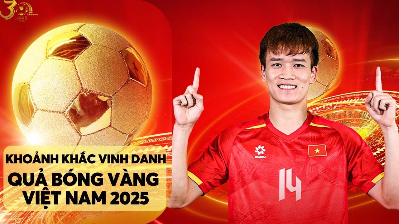 HOÀNG ĐỨC VƯỢT QUA ĐÌNH BẮC, ĐƯỢC VINH DANH QUẢ BÓNG VÀNG VIỆT NAM 2025