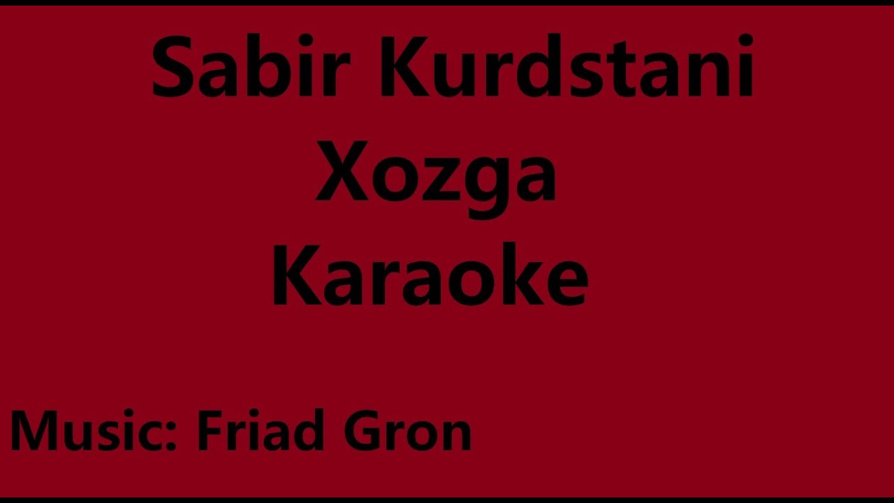 Sabir Kurdstani - Xozga - Karaoke