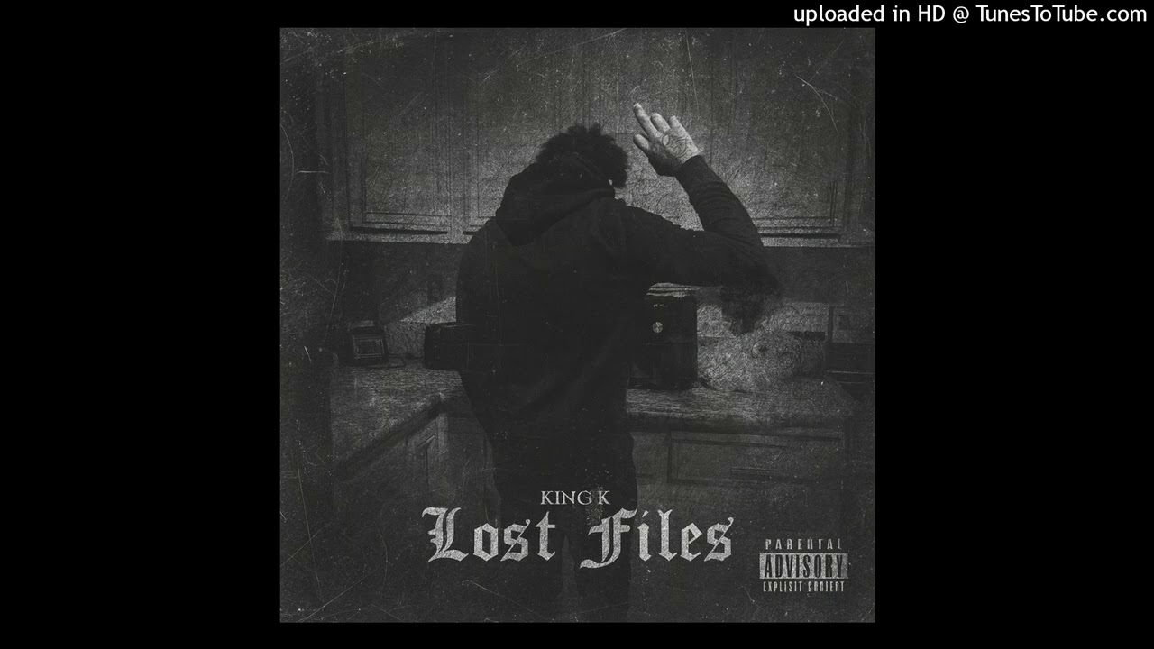 King K - Let ‘Em Know (audio) #Lostfiles