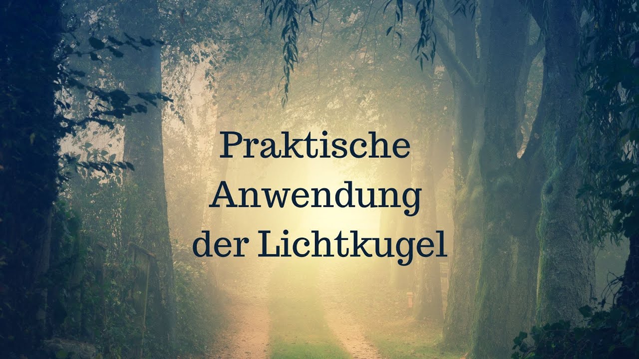 Praktische Anwendung der Lichtkugel