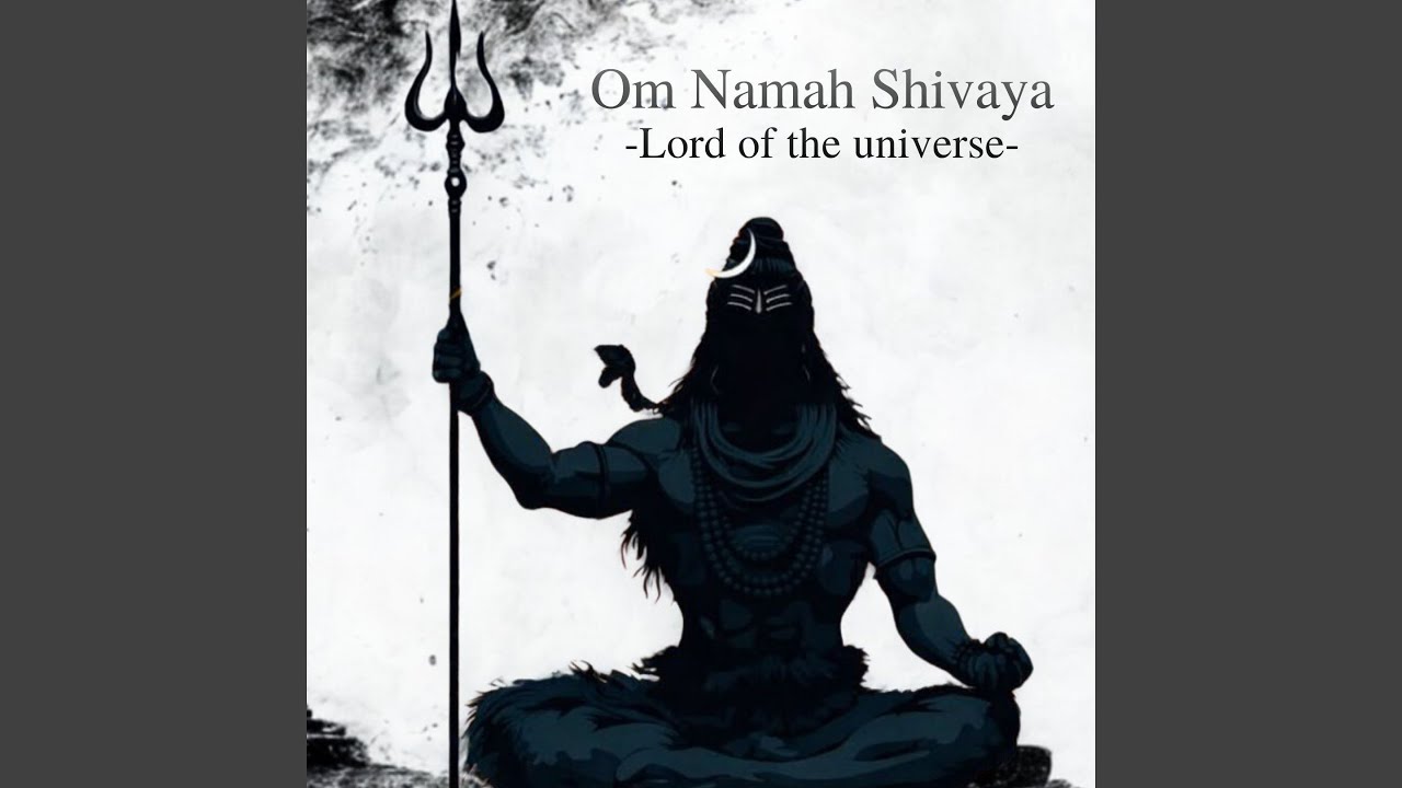 Om Namah Shivaya - Lord of the universe - Session 1