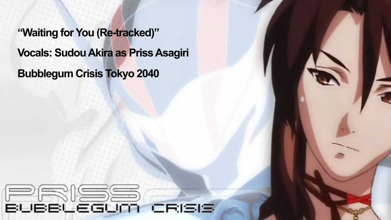 Bubblegum Crisis Tokyo 2040 - Waiting for You (Re-Tracked) - Lyrics