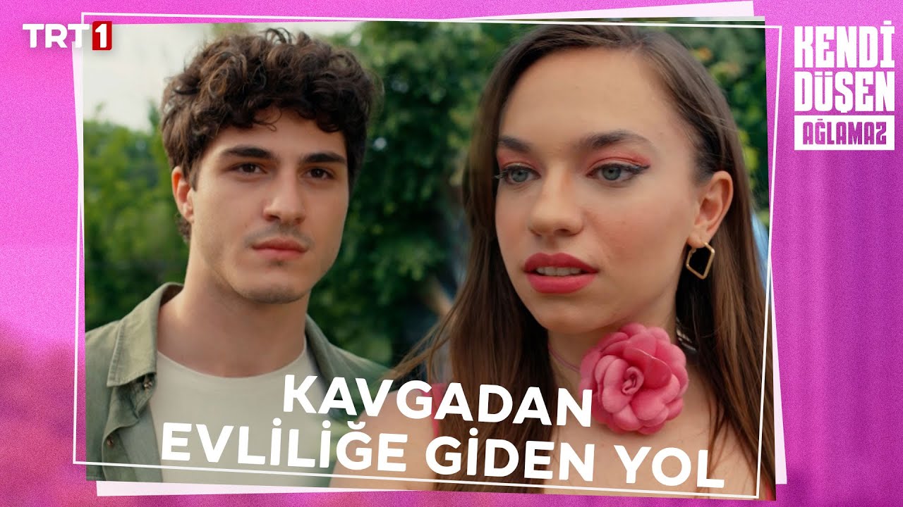 Kavgadan Evliliğe Giden Yol - Kendi Düşen Ağlamaz