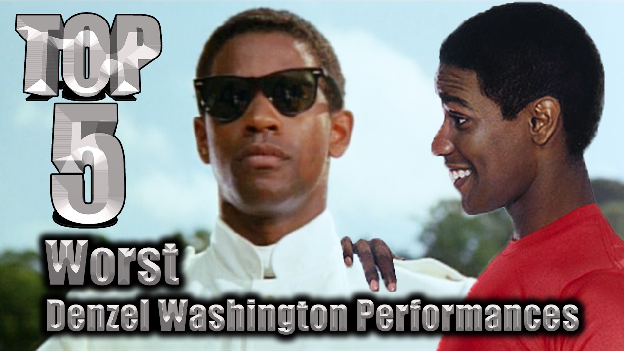 Top 5 Worst Denzel Washington Performances