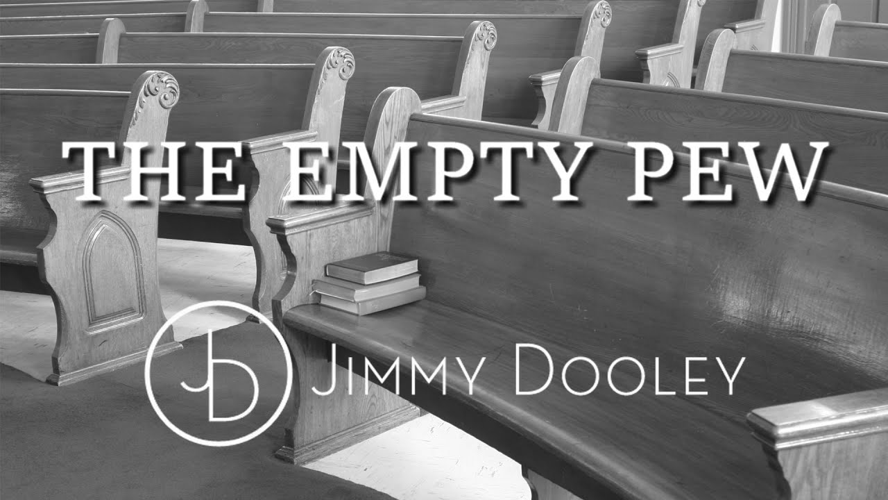 Jimmy Dooley - The Empty Pew [Official Lyric Video]