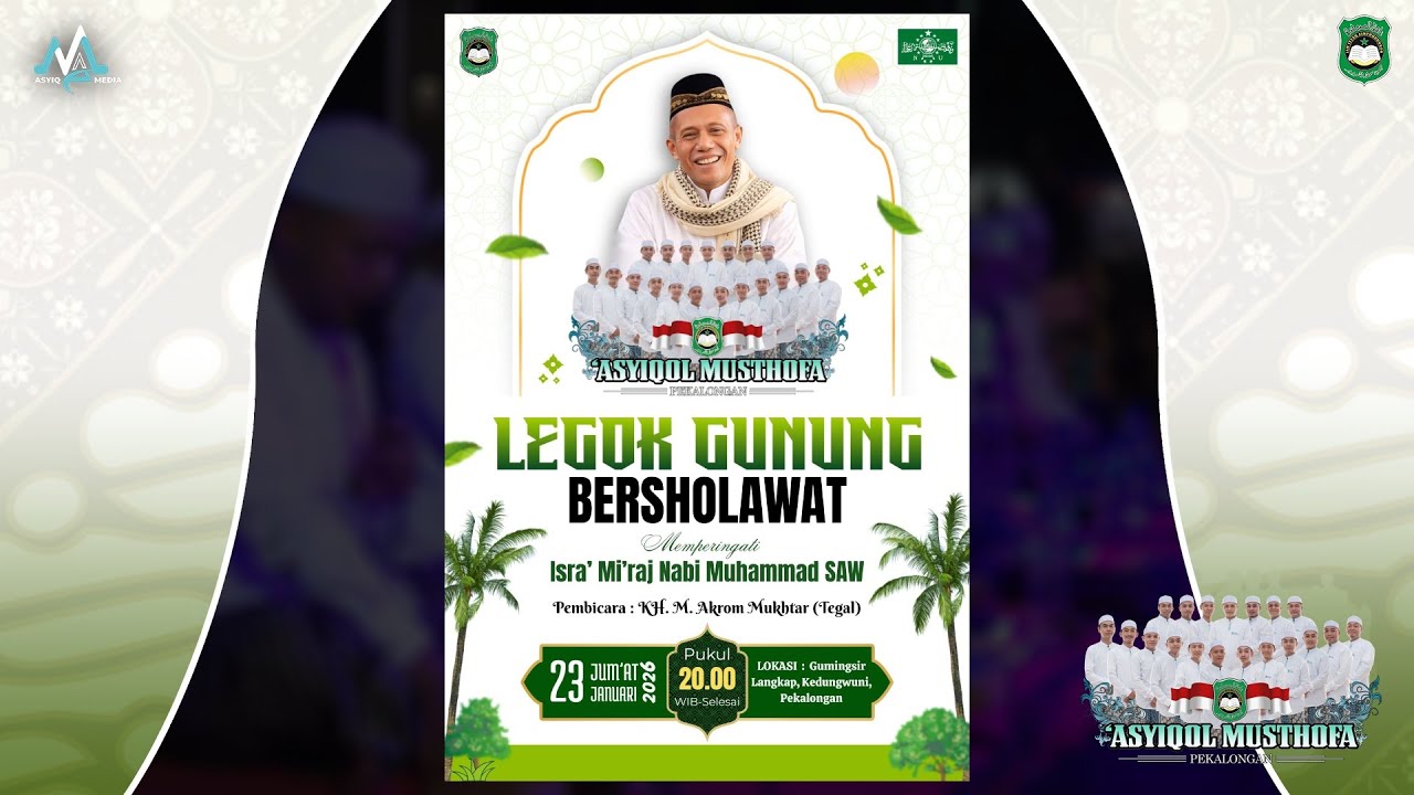 🔴 [LIVE] LEGOK GUNUNG LANGKAP BERSHOLAWAT BERSAMA 'ASYIQOL MUSTHOFA PEKALONGAN