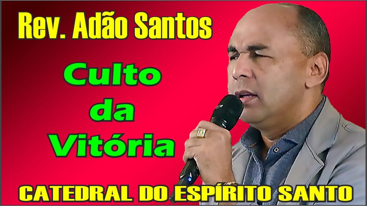 Rev Adão Santos - CULTO DA VITÓRIA
