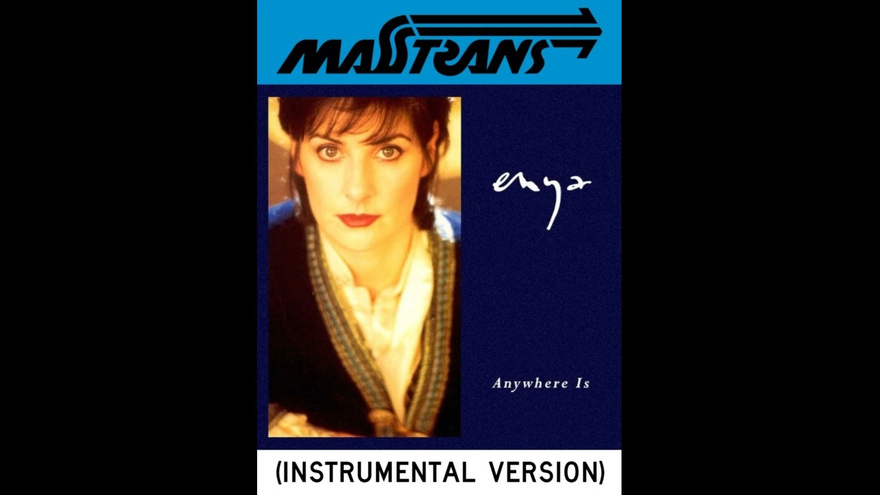 enya - Anywhere Is (INSTRUMENTAL VERSION)