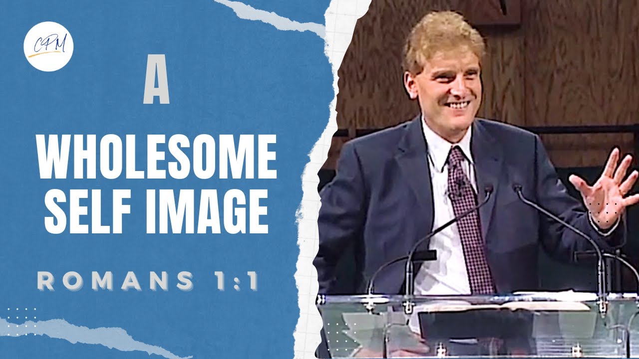 A Wholesome Self Image | Romans 1:1 | Rebuilding the Foundations - Romans Ep. 1 | Charles Price