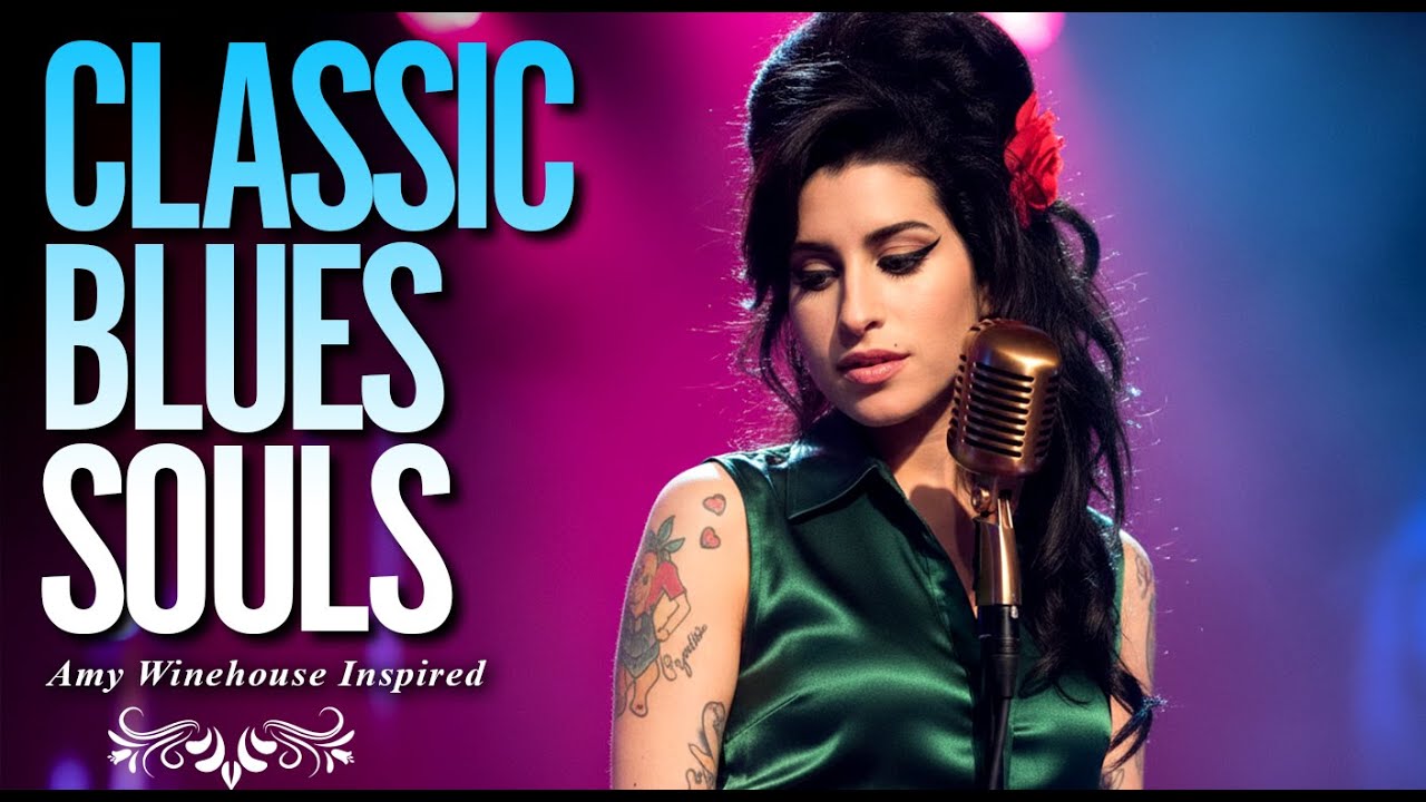 New 2026 Classic Blues Full Album | Amy Winehouse-Inspired Playlist Love & Heartbreak