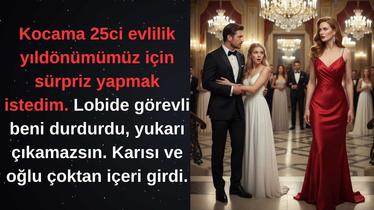 Kocama 25 ci evlilik yıldönümümüz için sürpriz yapmak istedim.Karısı ve oğlu çoktan içerideydi.
