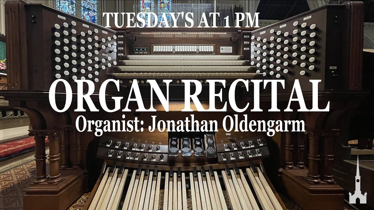 Organ Recital by Jonathan Oldengarm