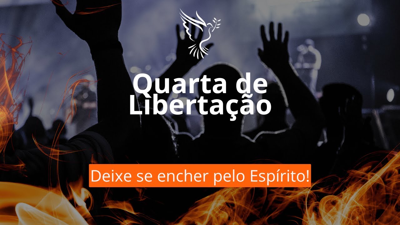 Culto de Quarta - Feira | Libertação e Cura.