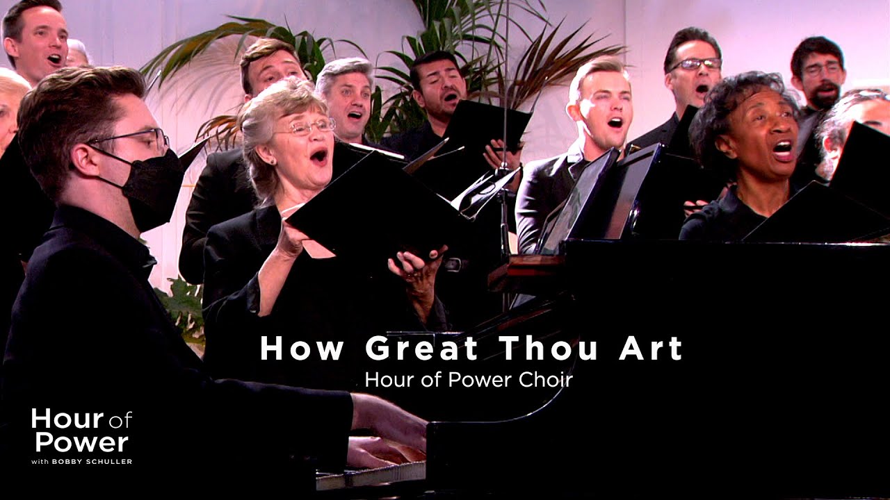 How Great Thou Art - Hour of Power Choir