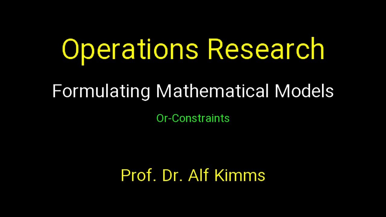 Operations Research: Formulating Mathematical Models (Or-Constraints)