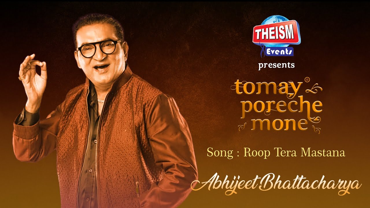 Roop Tera Mastana | Kishore Kumar | Abhijeet B.| Theism Events | Bollywood Song | Tomay Poreche Mone