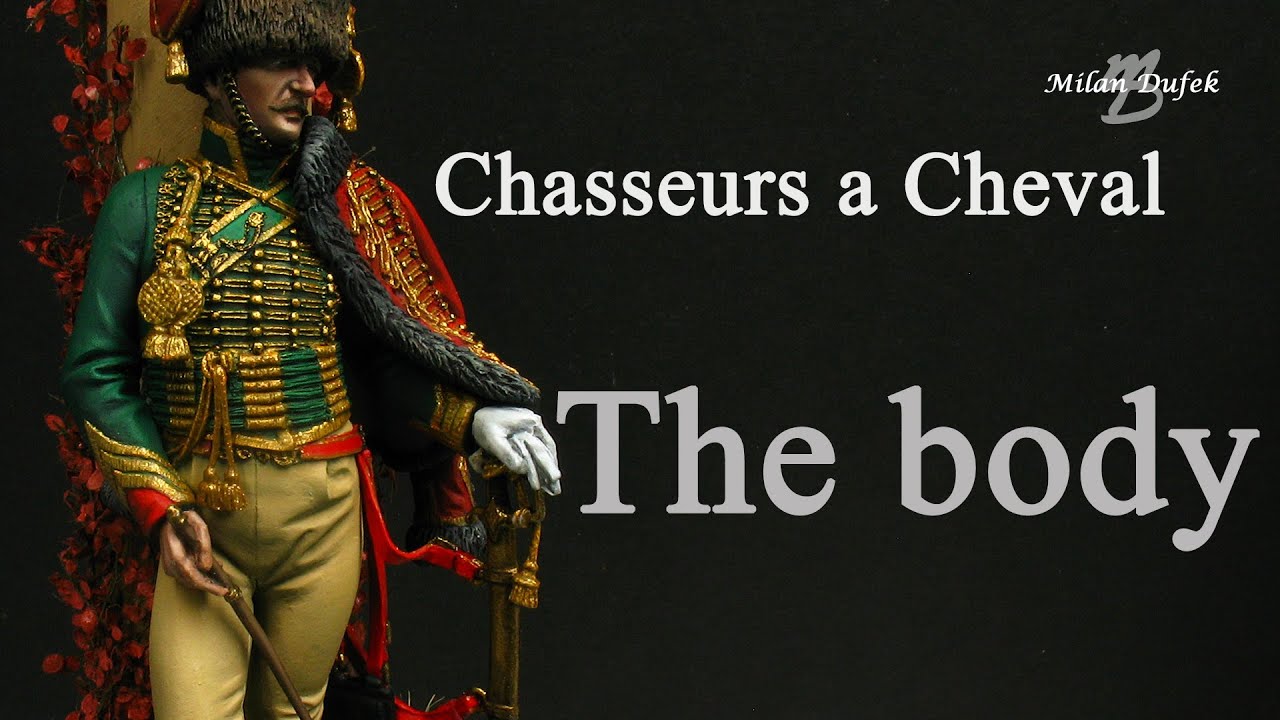 Painting miniatures - Chasseurs a Cheval 75 mm - Body