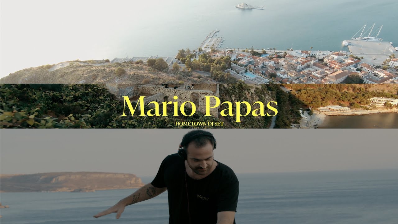 Mario Papas |  Hometown Dj Set | Nafplion, Greece