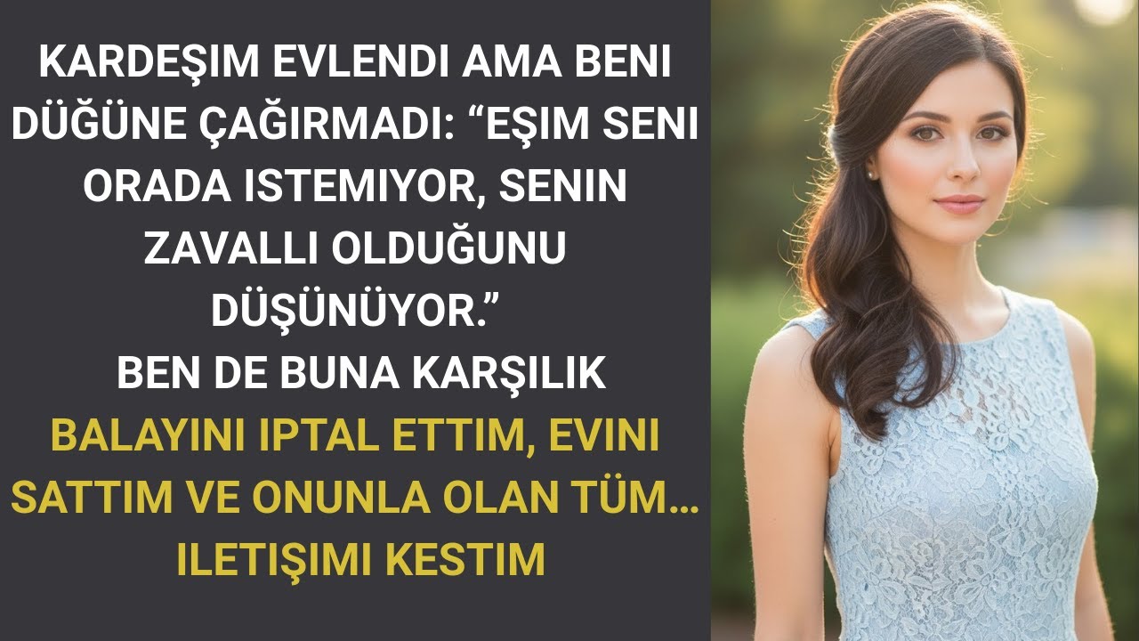 Kardeşimin Düğünü Vardı ve Ben Davet Edilmedim: 