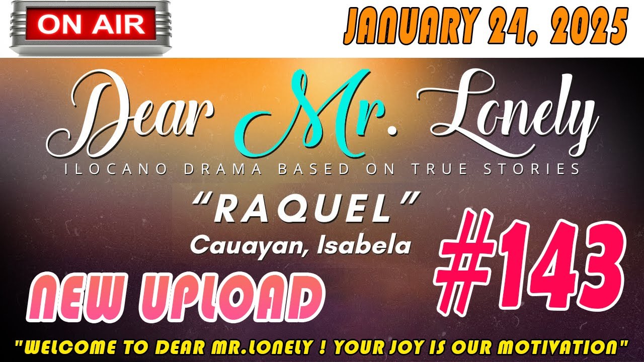 Mr Lonely Ilocano Drama ( Episode 143 ) -  JAN 24, 2025 | Radio FM Story Drama 2025 #dearmrlonely