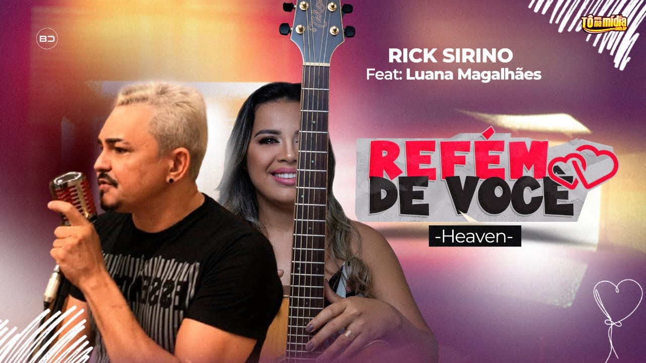 Refém de Você - Rick Sirino - Feat Luana Magalhães | Tô Na Midia Music