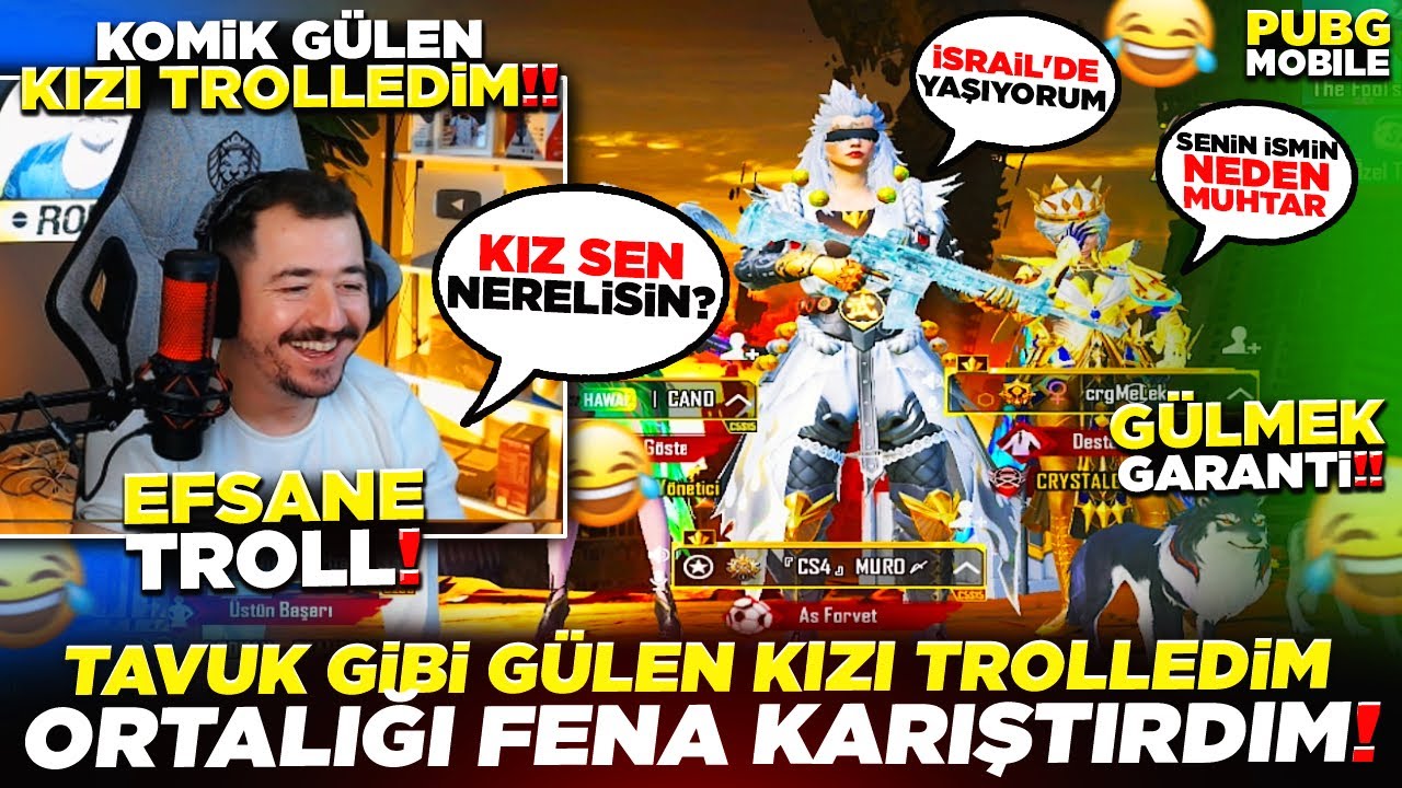 TAVUK GİBİ GÜLEN KIZI TROLLEDİM 😂 ORTALIĞI FENA KARIŞTIRDIM - PUBG MOBİLE