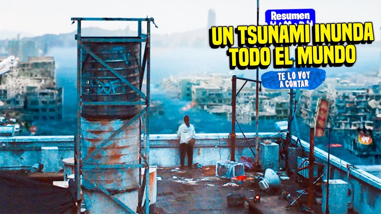 👆 UN TSUNAMI GIGANTE INUNDA AL MUNDO Y TODOS QUEDAN ATRAPADOS EN EDIFICIOS | RESUMEN