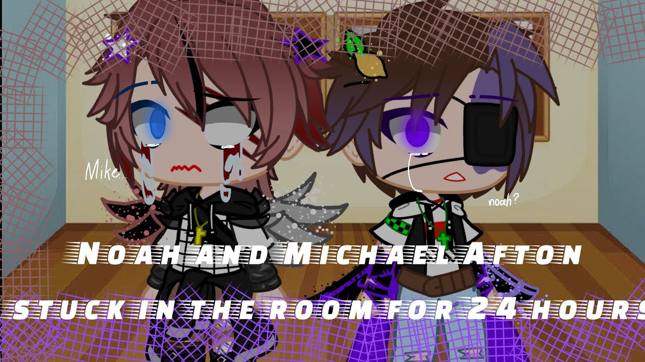🔪🍃🍫Michael Afton and Noah stuck in the room for 24 hours 🌈🥀💫 [GC] Afton family ! Blood & Flash!