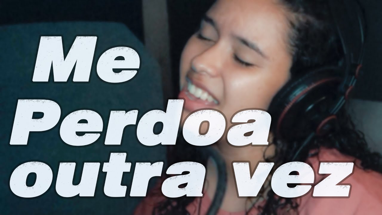 Me perdoa outra vez -  Gabi silva
