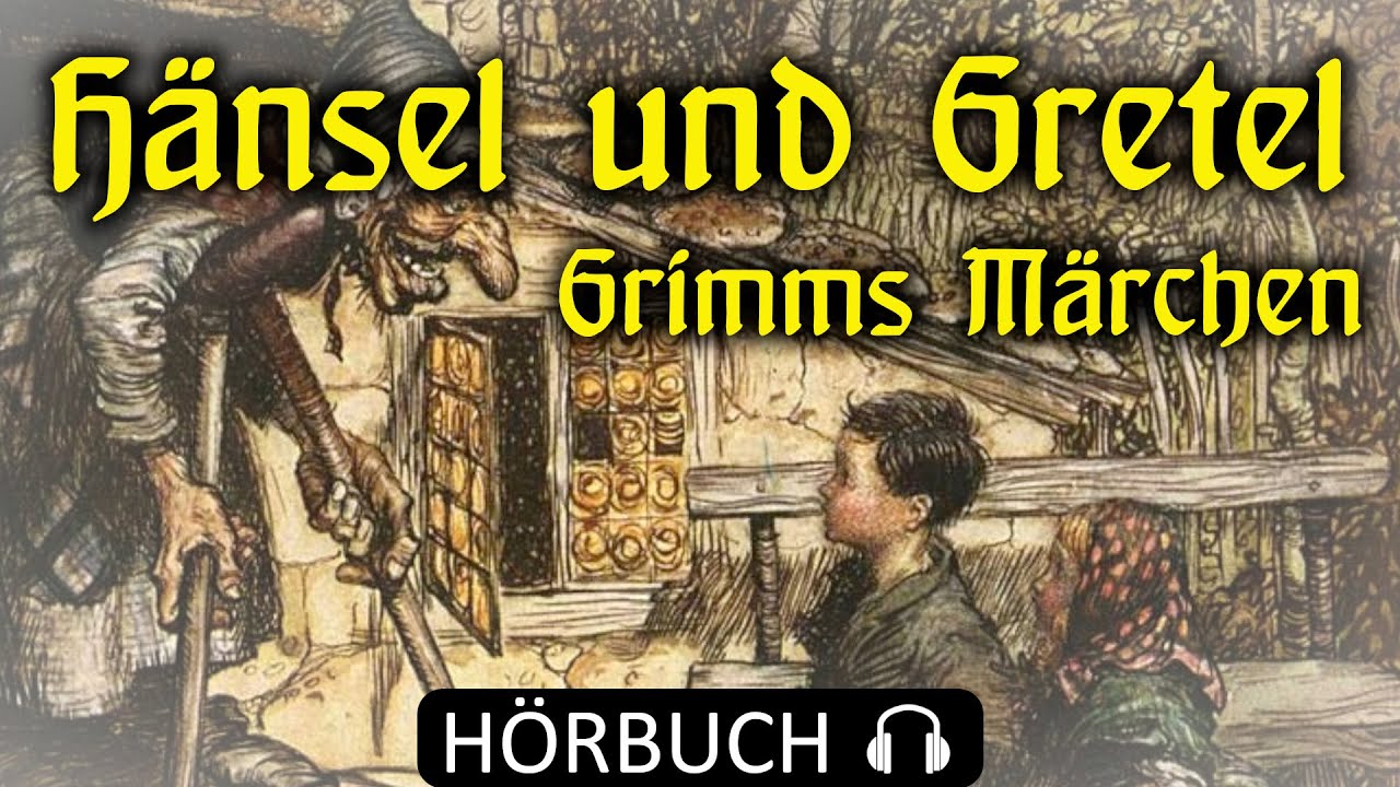 HÖRBUCH: Hänsel und Gretel | Märchen der Gebrüder Grimm (Originaltext)