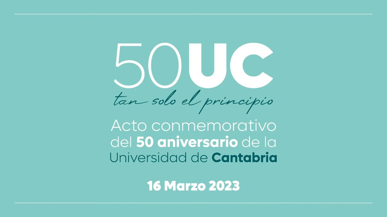 Acto conmemorativo del 50 aniversario de la Universidad de Cantabria (16/03/2023)
