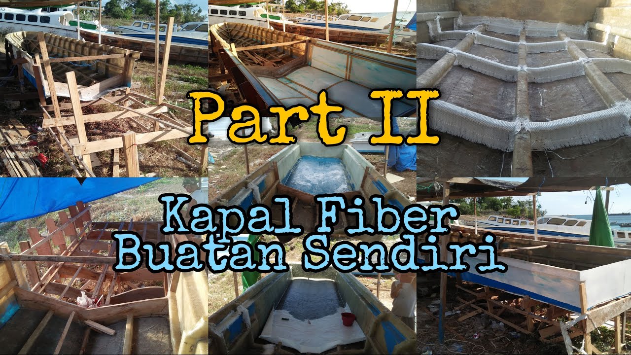 PROSES PEMBUATAN KAPAL FIBERGLASS || Pembuatan Mold Untuk Sambungan Kapal || Laminasi Part 2