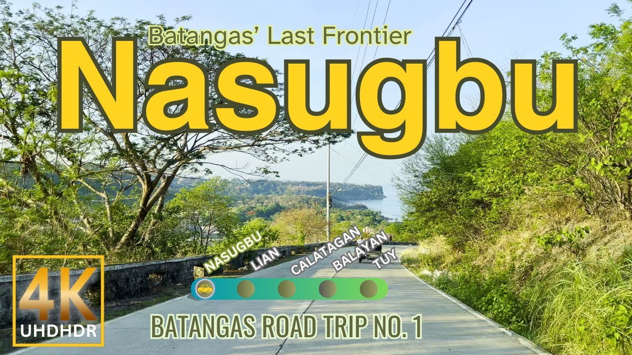 NASUGBU, Batangas' Last Frontier | Batangas Road Trip No. 1 | CALABARZON | Philippines | 4K