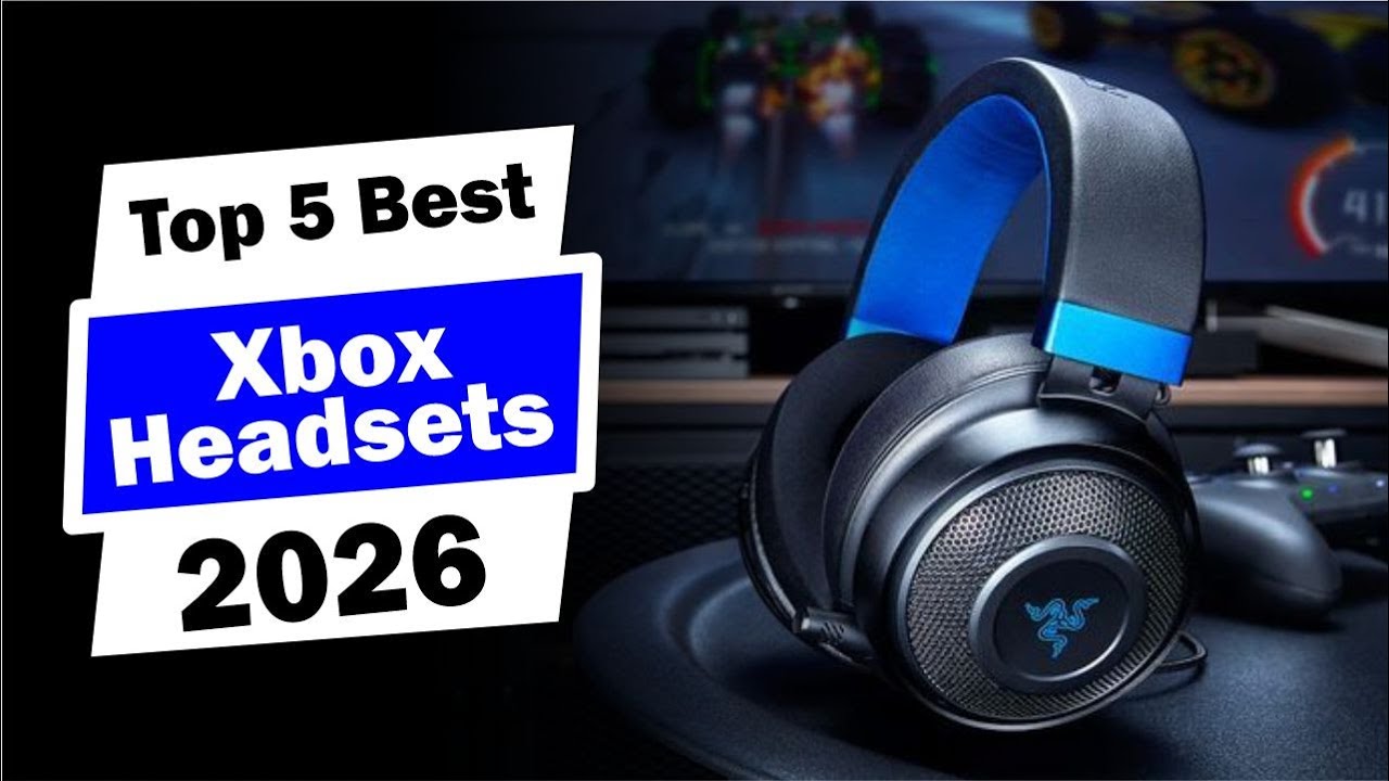 Top 5 BEST Xbox Headsets in 2026 for Next-Level Gaming