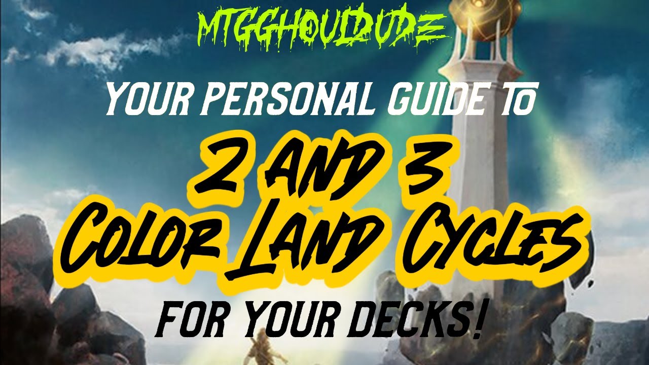 The Comprehensive Guide to 2 and 3 Color Lands for YOUR Decks!