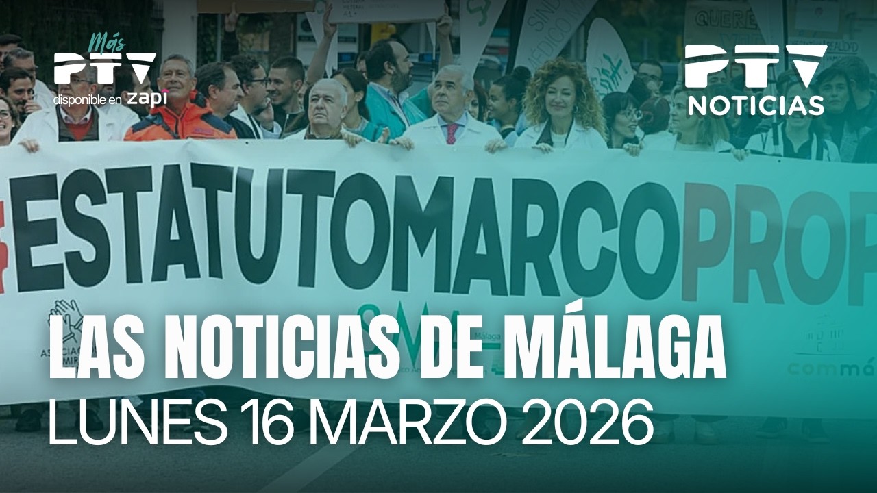 📺 PTV NOTICIAS MÁLAGA HD | Nueva huelga de médicos esta semana | 16 mar
