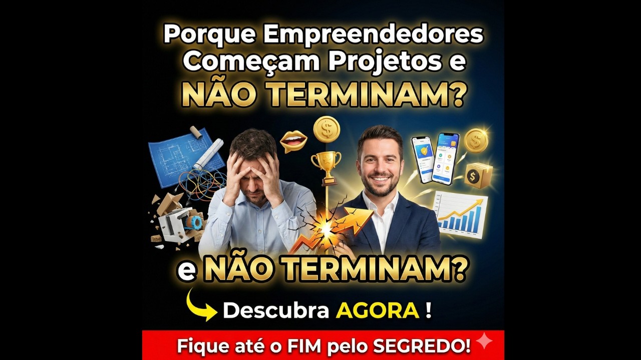 Porque empreendedores começam projetos e não terminam?