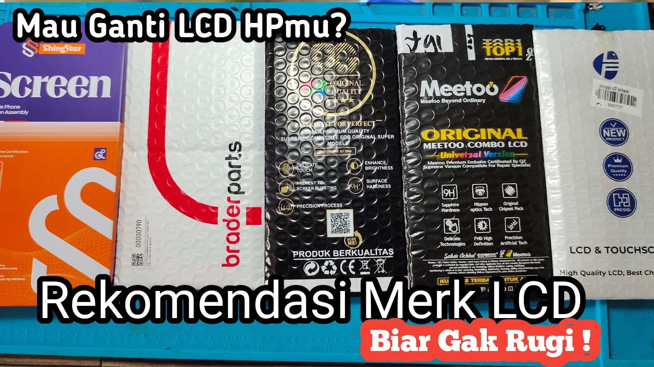 LCD HPMU PECAH?  Ini Merk LCD Rekomendasi