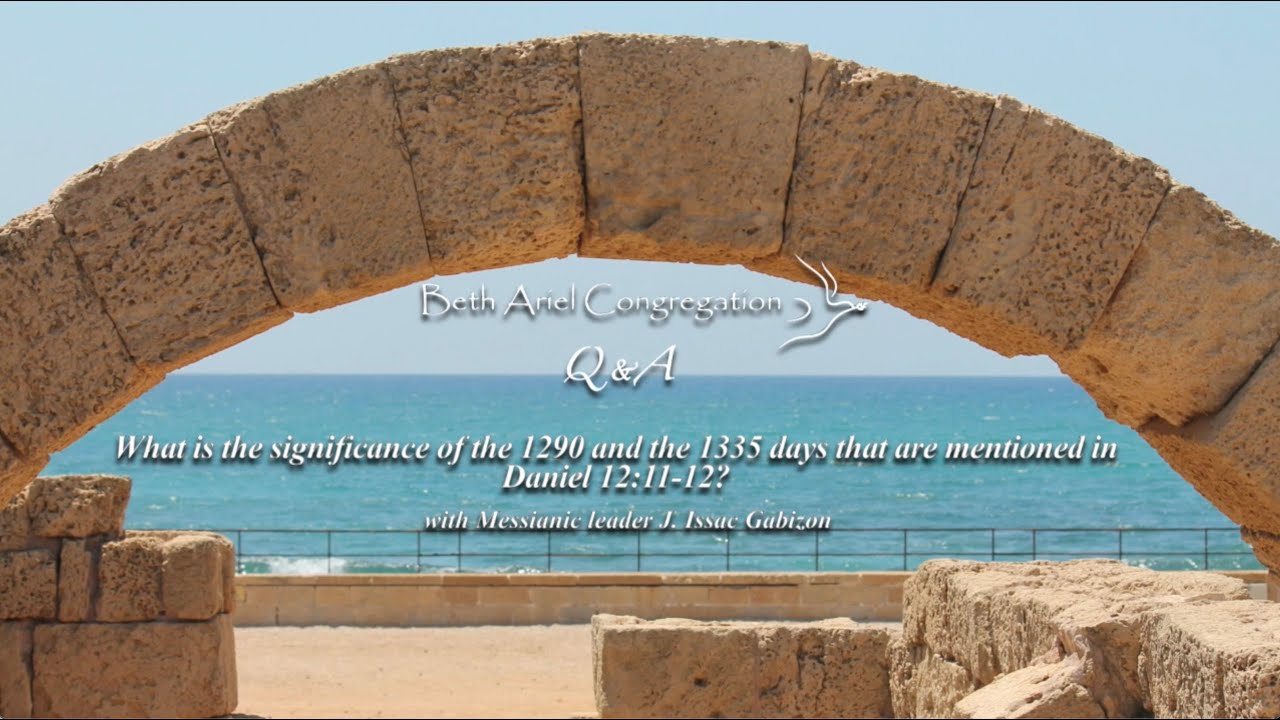 Q27 What is the significance of the 1290 and the 1335 days that are mentioned in Daniel 12 v11 12?